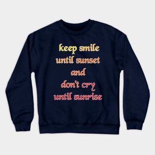 Keep smile Crewneck Sweatshirt